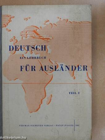 Deutsch - Ein Lehrbuch Für Ausländer I.