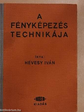 A fényképezés technikája I-II.