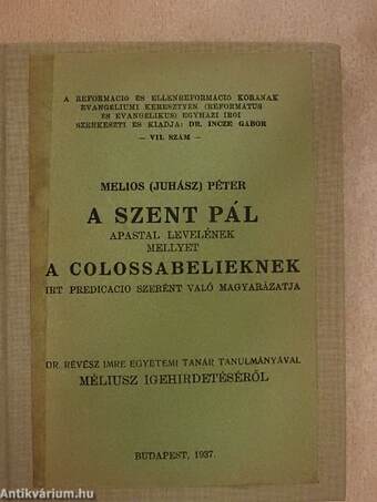 A Szent Pál apastal levelének mellyet a colossabelieknek irt predicacio szerént való magyarázatja