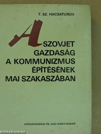 A szovjet gazdaság a kommunizmus építésének mai szakaszában