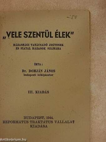 "Vele szentül élek"