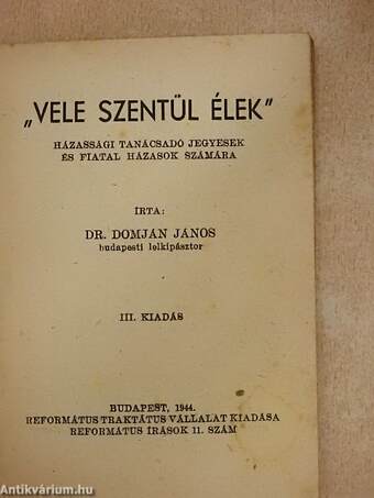 "Vele szentül élek"