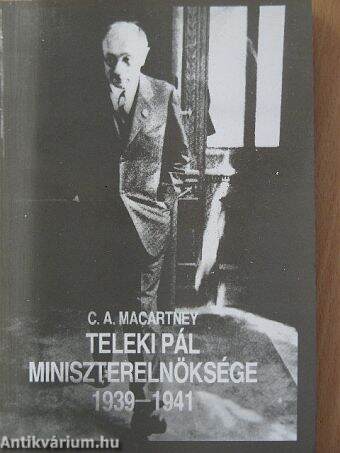 Teleki Pál miniszterelnöksége 1939-1941
