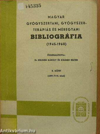 Magyar gyógyszertani, gyógyszerterápiás és méregtani bibliográfia II.