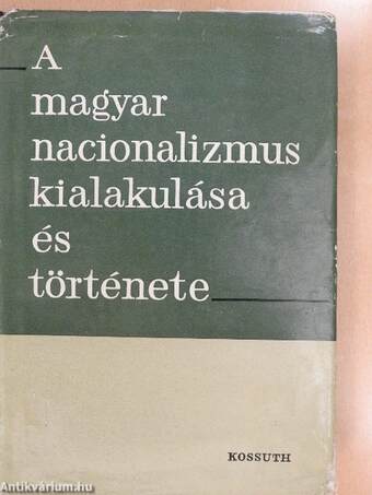 A magyar nacionalizmus kialakulása és története