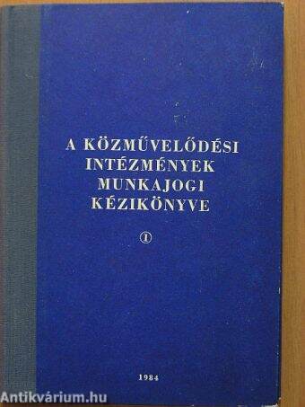 A közművelődési intézmények munkajogi kézikönyve I.