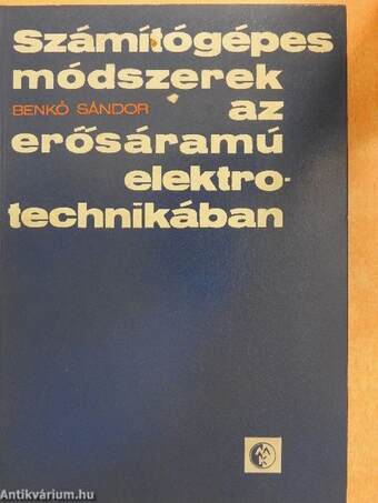 Számítógépes módszerek az erősáramú elektrotechnikában