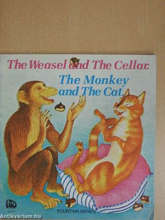 The Weasel and The Cellar/The Monkey and The Cat