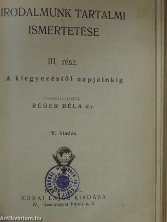 Irodalmunk tartalmi ismertetése I-III./A világirodalom klasszikusai