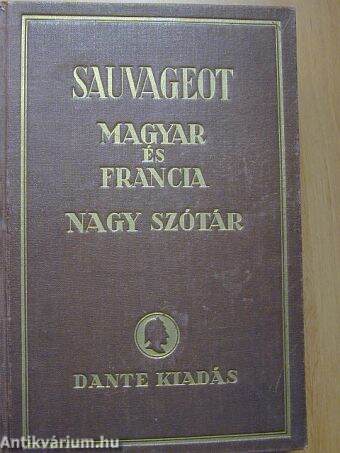 Francia-magyar és magyar-francia nagy kéziszótár I-II.