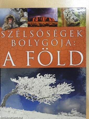 Szélsőségek bolygója: a Föld