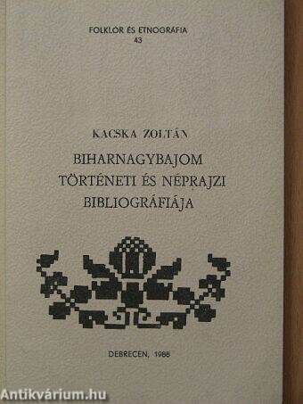 Biharnagybajom történeti és néprajzi bibliográfiája