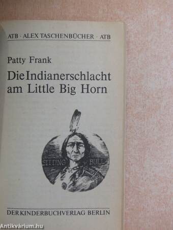 Die Indianerschlacht am Little Big Horn