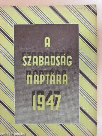 A Szabadság Nagy Képes Naptára az 1947. évre