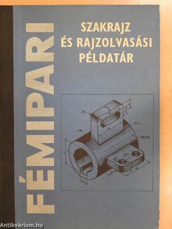 Fémipari szakrajz és rajzolvasási példatár