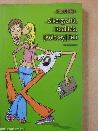 Sikergyanú, Realitás, [Kölcsey] Feri (dedikált példány)