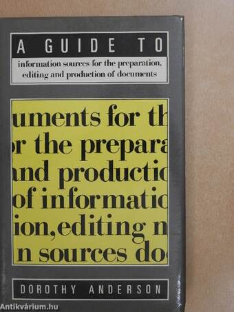 A Guide to Information Sources for the Preparation, Editing and Production of Documents