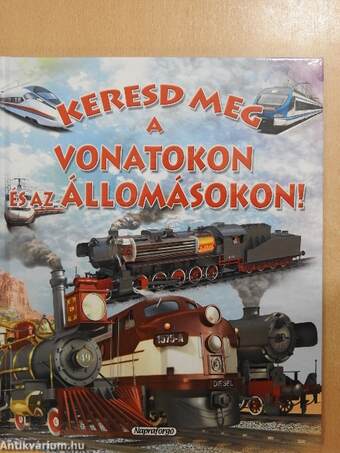 Keresd meg a vonatokon és az állomásokon!