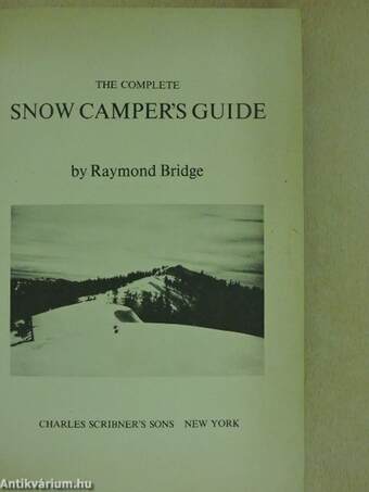 The Complete Snow Camper's Guide