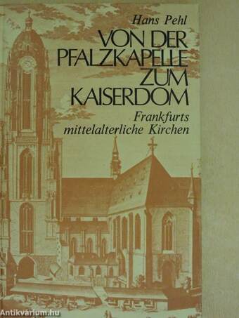 Von der Pfalzkapelle zum Kaiserdom