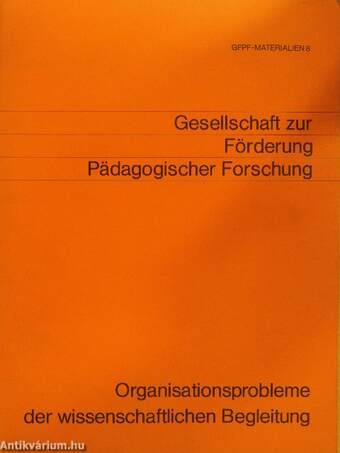 Forschungsstrategien und Organisationsmuster der Wissenschaftlichen Begleitung von Modellversuchen im Bildungswesen