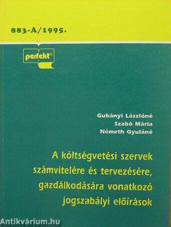 A költségvetési szervek számvitelére és tervezésére, gazdálkodására vonatkozó jogszabályi előírások