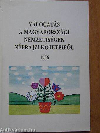 Válogatás a magyarországi nemzetiségek néprajzi köteteiből 1.
