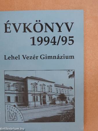 Lehel Vezér Gimnázium évkönyv 1994/95