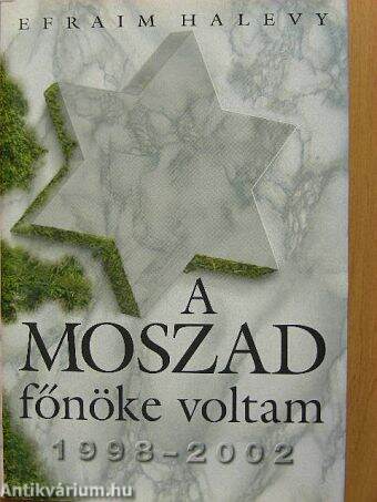 A Moszad főnöke voltam 1998-2002