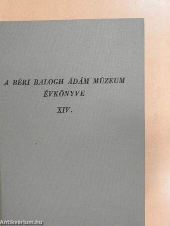 A Béri Balogh Ádám Múzeum évkönyve XIV.