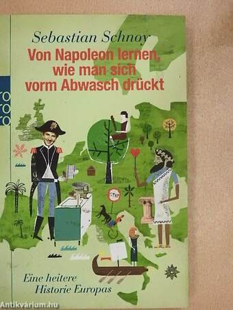 Von Napoleon lernen, wie man sich vorm Abwasch drückt