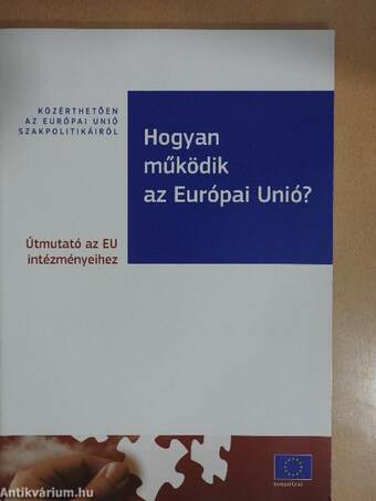 Hogyan működik az Európai Unió?