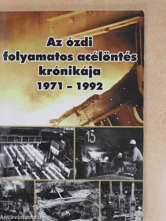 Az ózdi folyamatos acélöntés krónikája 1971-1992