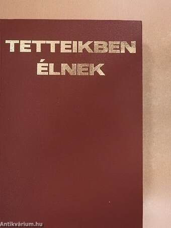 Tetteikben élnek