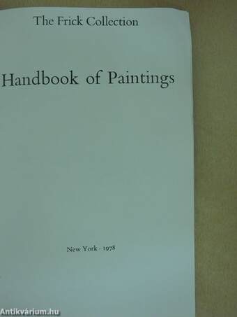 The Frick Collection - Handbook of Paintings