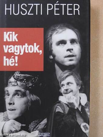 Kik vagytok, hé! (dedikált példány)