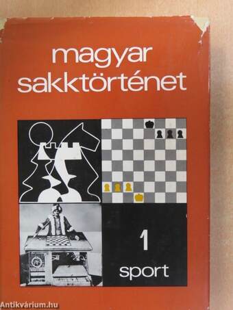 Magyar sakktörténet 1-4.