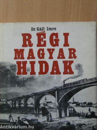 Régi magyar hidak