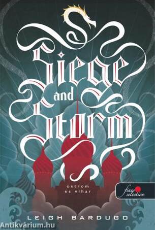 Siege and Storm - Ostrom és vihar (Grisha trilógia 2.) - Puha borítós