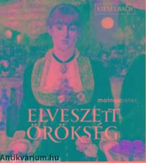 Elveszett örökség-Magyar műgyűjtők a 20. században