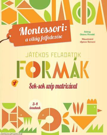 Formák  Montessori: Játékos feladatokkal és sok-sok szép matricával