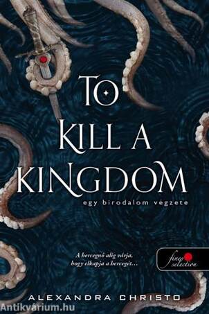 To Kill a Kingdom - Egy birodalom végzete