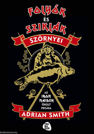 Folyók és sziklák szörnyei: Az Iron Maiden őrült pecása