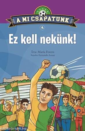 A mi csapatunk 4. - Ez kell nekünk!