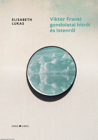 Viktor Frankl gondolatai hitről és Istenről