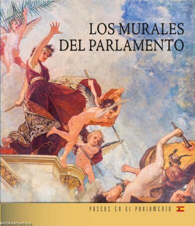 Az Országház falfestményei (spanyol nyelven) -   LOS MURALES DEL PARLAMENTO