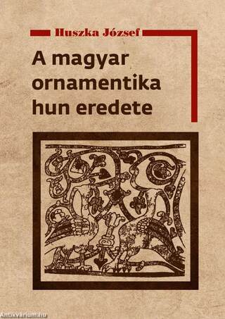 A magyar ornamentika hun eredete