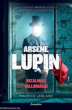 Arsene Lupin bizalmas vallomásai