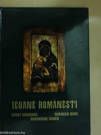 Icoane Romanesti/Icones Roumaines/Romanian Icons/Rumanische Iconen