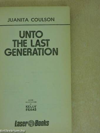 Unto the last generation